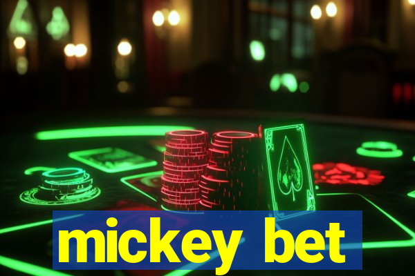 mickey bet